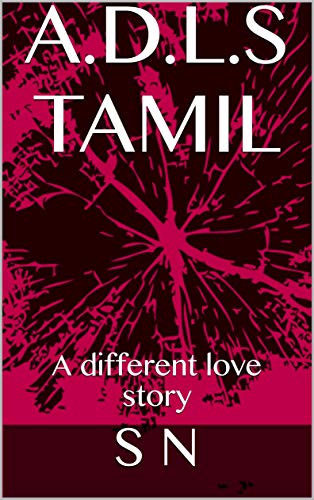 A.D.L.S TAMIL: A different love story (Tamil Edition) by [S N]