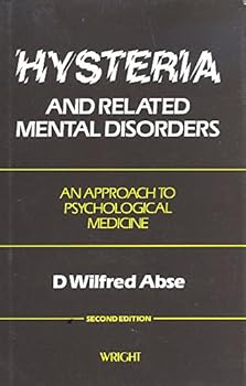 Hardcover Hysteria and Related Mental Disorders: An Approach to Psychological Medicine Book