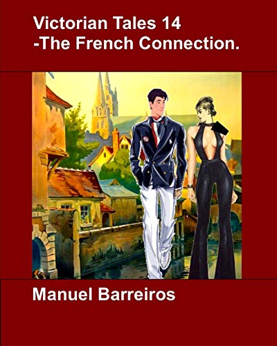 Victorian Tales 14 - The French Connection.