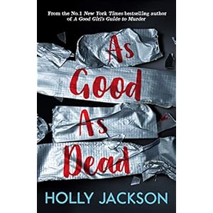 As Good As Dead: TikTok made me buy it! The brand new and final book in the bestselling YA thriller trilogy: Book 3 (A…
