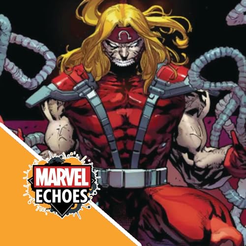 Omega Red: The Obsolete Super Soldier Doomed by the Soviet Union | Marvel Echoes Podcast Ep. 20