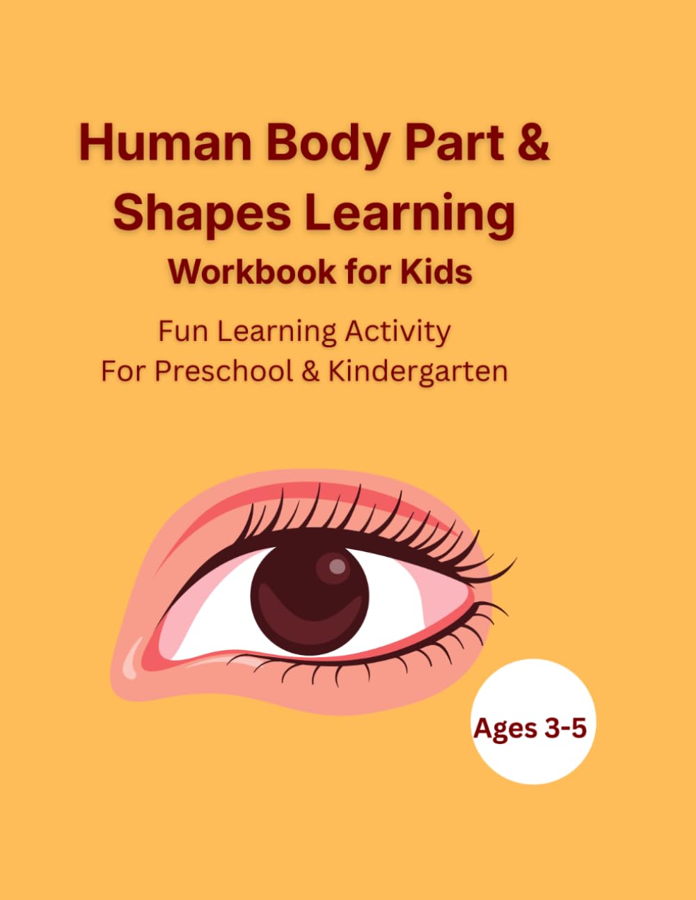 Human Body Parts & Shapes Workbook for Kids: Learn to Identify Body Parts and Basic Shapes | Preschool Learning Activity Book