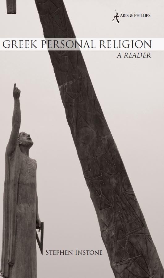 Greek Personal Religion: A Reader (Aris & Phillips Classical Texts)