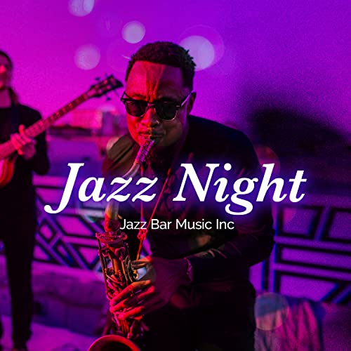 Play Jazz Night by Jazz Bar Music Inc on Amazon Music