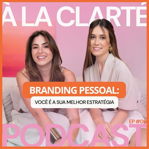 Branding pessoal: voc&ecirc; &eacute; a sua melhor estrat&eacute;gia