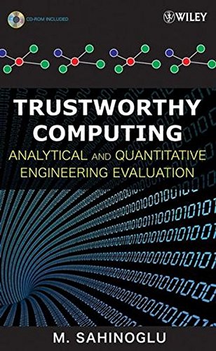 Trustworthy Computing: Analytical and Quantitative Engineering Evaluation