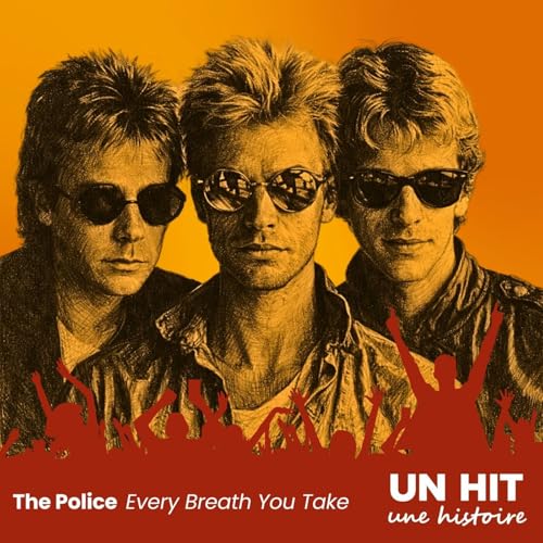 Les myst&egrave;res cach&eacute;s de "Every Breath You Take" de The Police