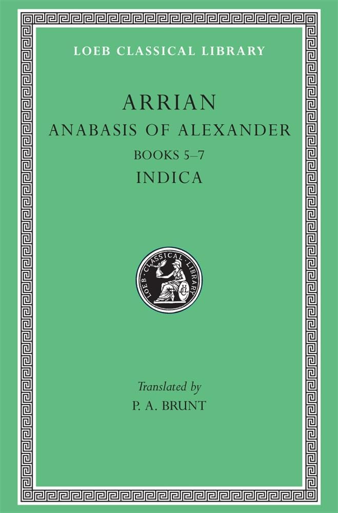 Anabasis of Alexander, Volume II: Books 5–7. Indica