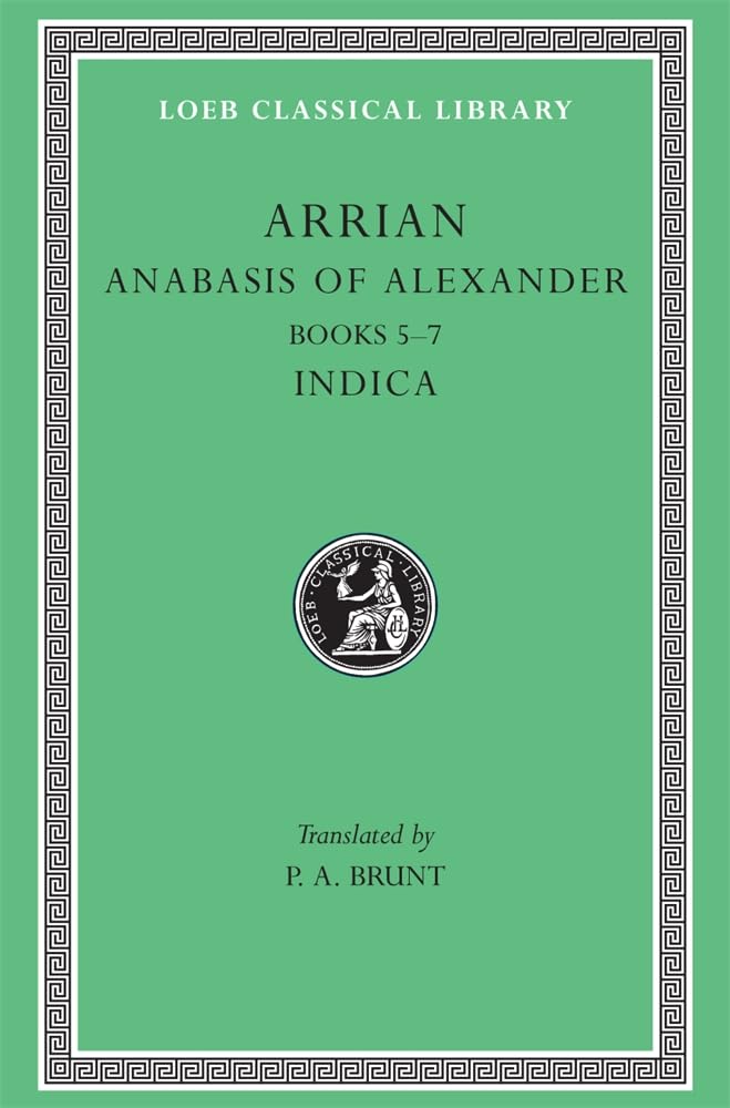 Anabasis of Alexander, Volume II: Books 5–7. Indica
