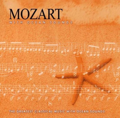 Mozart With Ocean Sounds [Audio CD] Mozart and St Cecelia So