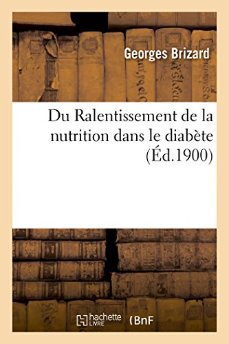 Du Ralentissement de la nutrition dans le diabète (French Edition)