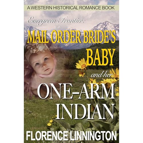 Mail Order Bride's Baby And Her One-Arm Indian [Written by Florence Linnington] episode artwork