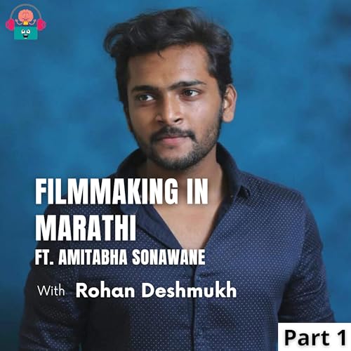 FILMMAKING Process & WORLD CINEMA (In Marathi) Ft. Amitabha Sonawane #EP17