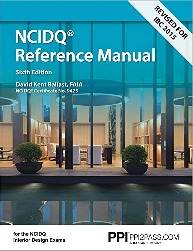 PPI Interior Design Reference Manual, 6th Edition (Paperback) – A Complete NCDIQ Reference Manual