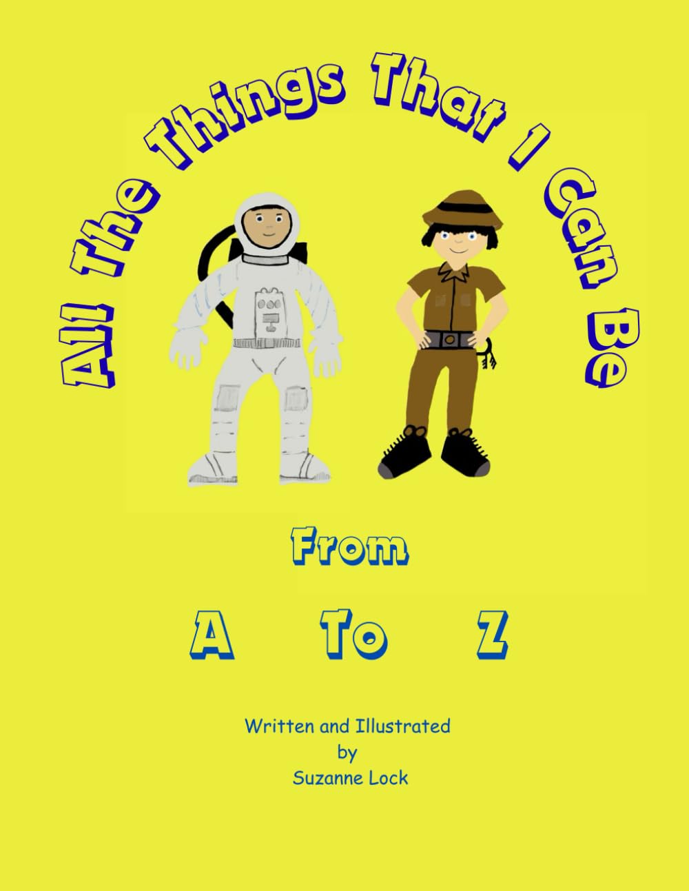 All The Things That I Can Be From A to Z
