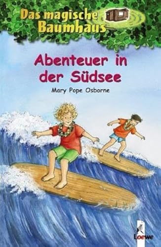 Das magische Baumhaus 26 - Abenteuer in der Südsee: Reise mit Anne und...