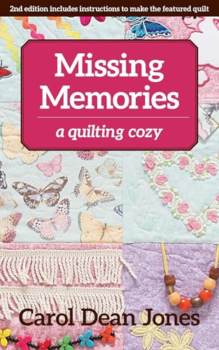 Missing Memories: A Quilting Cozy (Volume 8)
