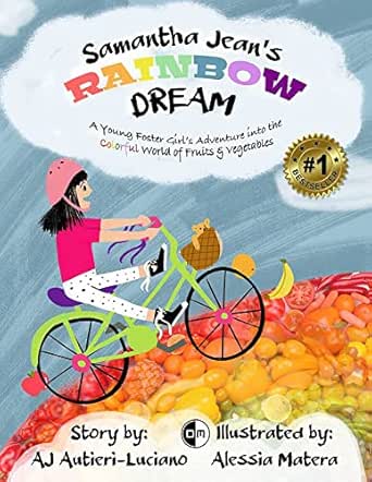 Samantha Jean's Rainbow Dream: A Young Foster Girl's Adventure into the Colorful World of Fruits & Vegetables