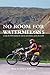 Produktbild No Room for Watermelons: a man, his 1910 motorcycle and an epic journey across the world