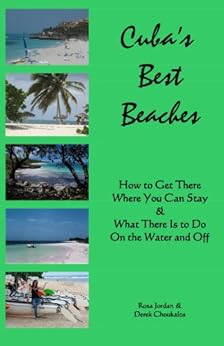 Cuba's Best Beaches by [Rosa Jordan, Derek Choukalos]