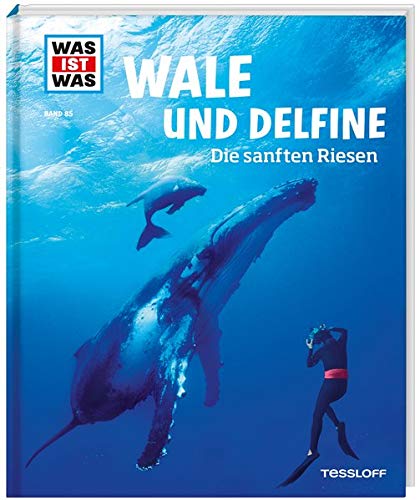 WAS IST WAS Band 85 Wale und Delfine. Die sanften Riesen (WAS IST WAS Sachbuch, Band 85) WAS IST WAS Band 85 Wale und Delfine. Die sanften Riesen (WAS IST WAS Sachbuch, Band 85)
