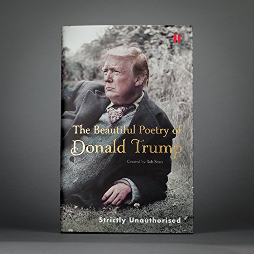 The Beautiful Poetry of Donald Trump (Canons, 8)