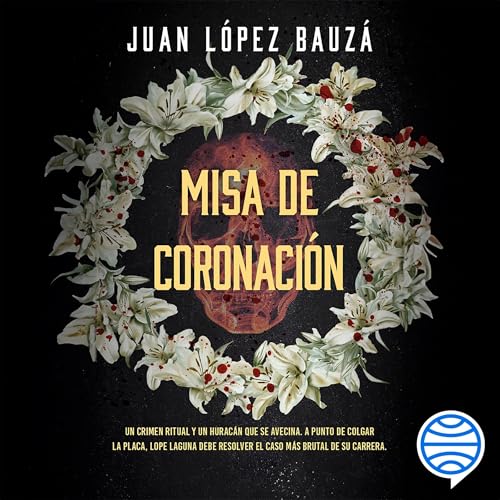 Misa de coronación Audiolibro Por Juan López Bauzá arte de portada