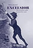 Excelsior. Monarchiche Vette E Anarchici Cuori: 1 - 2