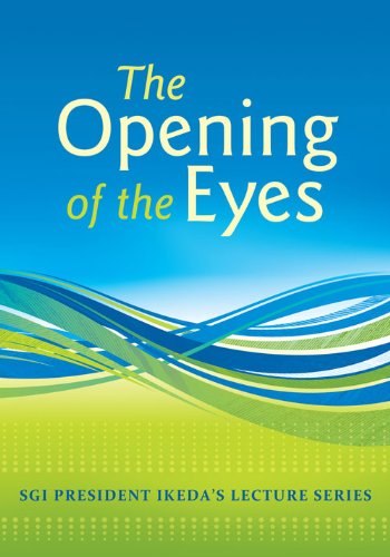 The Opening of the Eyes: Commentaries on the Writings of Nichiren