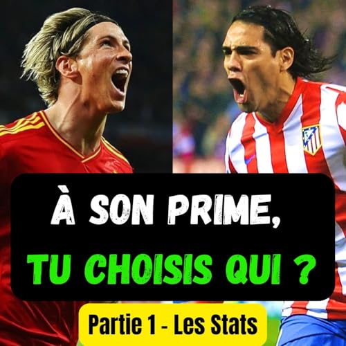 Histoire du Foot - A son prime tu choisis qui ? Fernando Torres🇪🇸 🆚Radamel Falcao🇨🇴 Partie 1