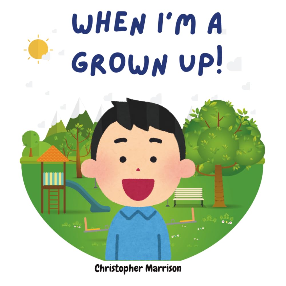 When I'm a grown up