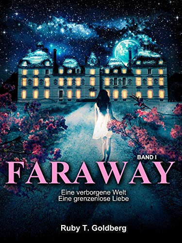 Télécharger Faraway: Eine verborgene Welt. Eine grenzenlose Liebe (German Edition) Livre PDF Gratuit