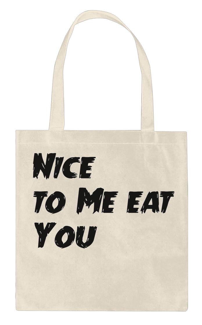 TaxWise Nice to Me eat You Custom Printed Tote Bag| 100% Soft Cotton| Natural Color & Eco-Friendly| Unique, Re-Usable & Stylish Handbag For Every Day Use| Custom Shoulder Bags