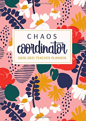 Chaos Coordinator 2020-2021 Teacher Planner: A4 with UK Holidays in Dated Monthly Diary | Undated Weeks, 6 Lessons Per Day | Modern Abstract Floral Blue Lines