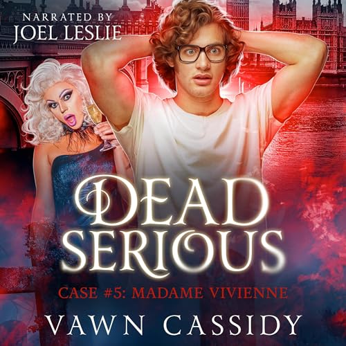Vawn Cassidy presents Dead Serious Case #5: Madame Vivienne episode artwork