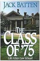 The Class of '75: Life After Law School 0771591780 Book Cover