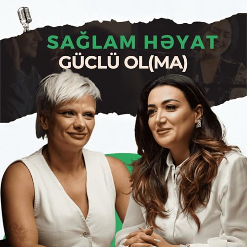 Page de couverture de Güclü ol(ma): Mənəvi gücsüz bədən formalaşmır | Günay Arazova | Sağlam Həyat