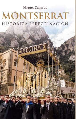 MONTSERRAT HISTORICA PEREGRINACION