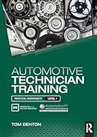 Automotive Technician Training; Practical Worksheets; Level 1 1138852368 Book Cover