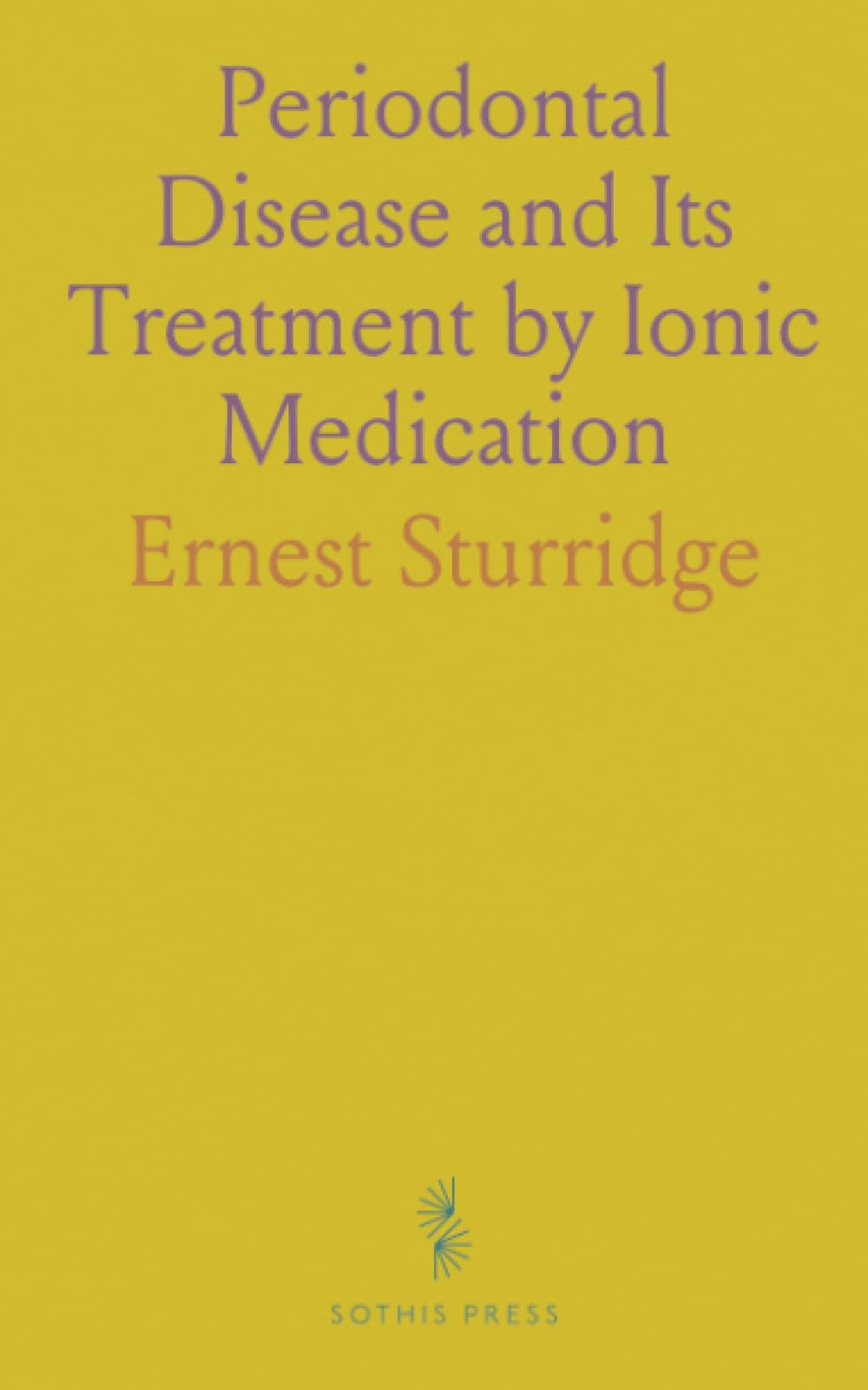 Periodontal Disease and Its Treatment by Ionic Medication