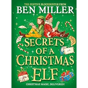 Secrets of a Christmas Elf: top-ten festive magic from author of smash hit Diary of a Christmas Elf