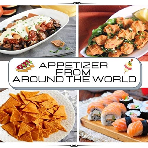 Appetizer from around the world (English Edition)