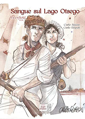 Sangue Sul Lago Otsego. Deerfield 1704