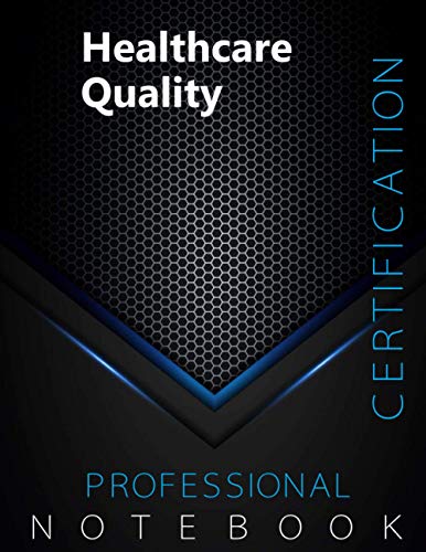 Healthcare Quality Certification Exam Preparation Notebook, examination study writing notebook, Office writing notebook, 140 pages, 8.5â€ x 11â€, Glossy cover, Black Hex