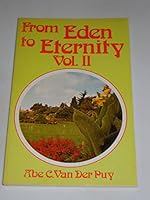 From Eden to eternity, vol. II 084740708X Book Cover