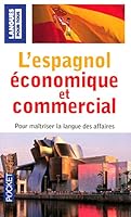 L'espagnol économique et commercial (Méthodes) (French Edition) 2266172255 Book Cover