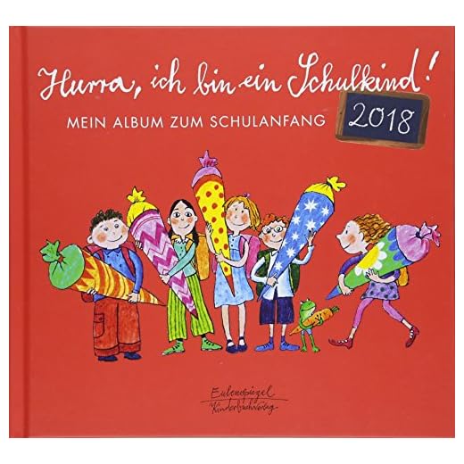 Hurra, ich bin ein Schulkind! 2018: Mein Album zum Schulanfang