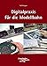 Produktbild Digitaltechnik in der Modellbahnpraxis (Praxisratgeber zur Digitalisierung von Modellbahnanlagen: Grundlagen)