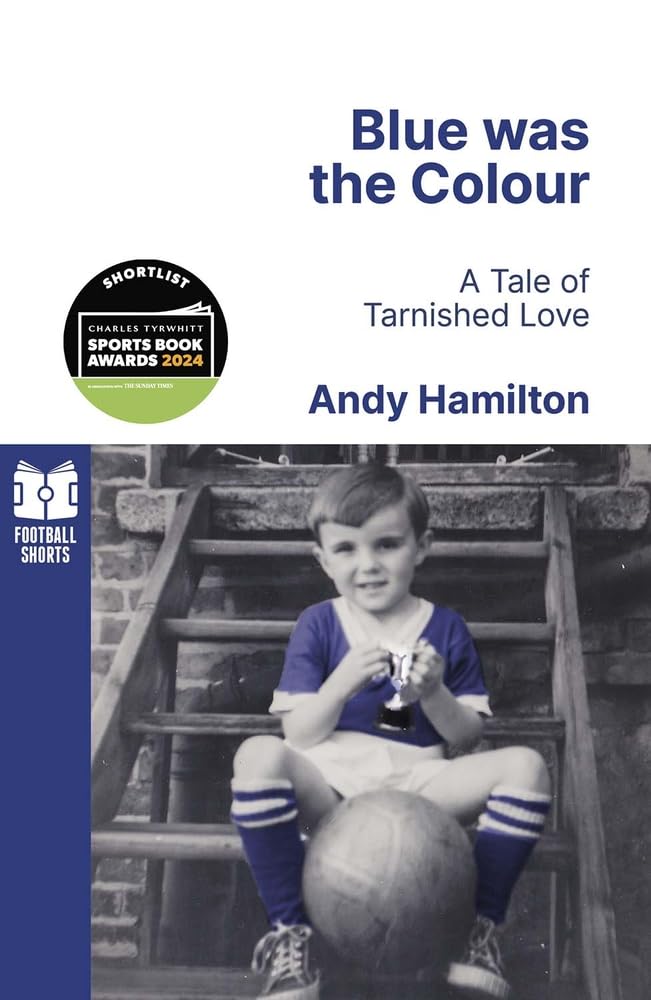 Blue was the Colour: A Tale of Tarnished Love (Football Shorts, 3)