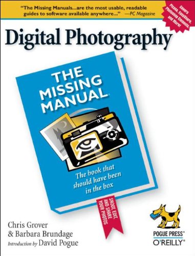 Digital Photography: The Missing Manual: The Missing Manual